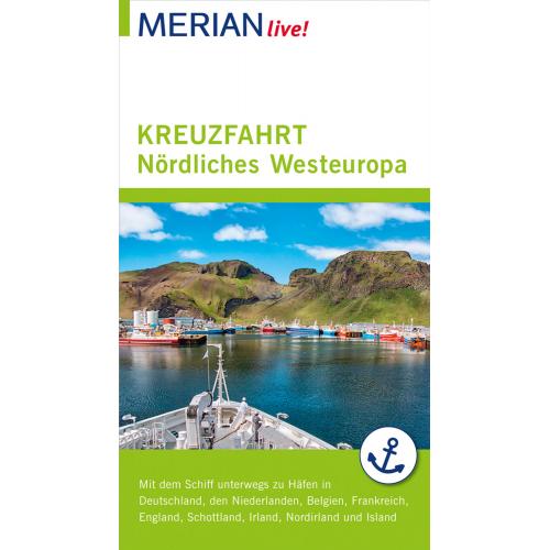 MERIAN live! Reiseführer Kreuzfahrt Nördliches Westeuropa
